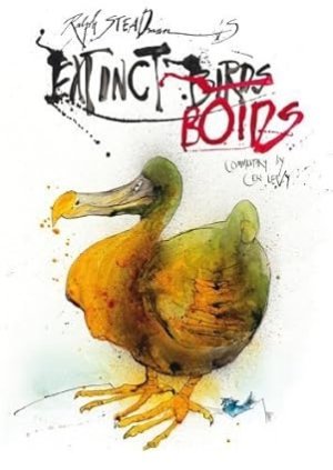 Ralph Steadman's Extinct Boids by: Steadman, Ralph, / Levy, Ceri 