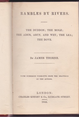 Rambles by Rivers. The Duddon; The Mole; The Adur, Arun, and Wey; The Lea; The Dove; The Avon [2 volumes in 1] by: Thorne, James