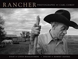 Rancher: Photographs of the American Westby: Corey, Carl