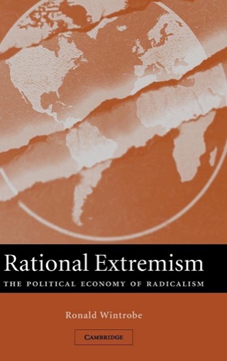Rational Extremism: The Political Economy of Radicalismby: Ronald Wintrobe