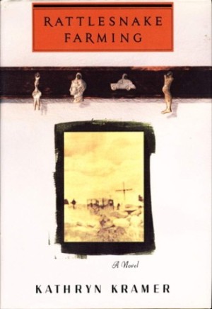 Rattlesnake Farming (SIGNED COPY)by: Kramer, Kathryn