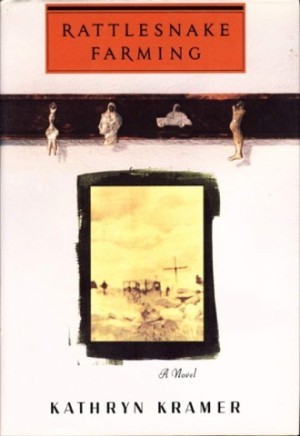 Rattlesnake Farming (SIGNED COPY)by: Kramer, Kathryn