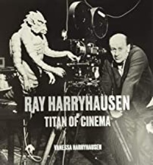 Ray Harryhausen: Titan of Cinemaby: Vanessa Harryhausen