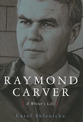 Raymond Carver: A Writer's Lifeby: Sklenicka, Carol