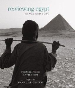 Re: Viewing Egypt - Image and Echoby: Xavier Roy & Gamal Al-Ghitani 