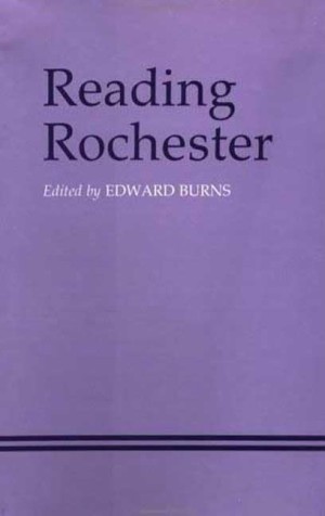 Reading Rochester by: Burns, Edward (Ed.)