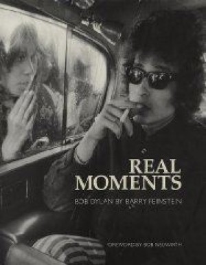 Real Moments: Bob Dylanby: Feinstein, Barry