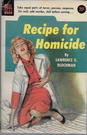 Recipe for Homicideby: Blochman, Lawrence G.