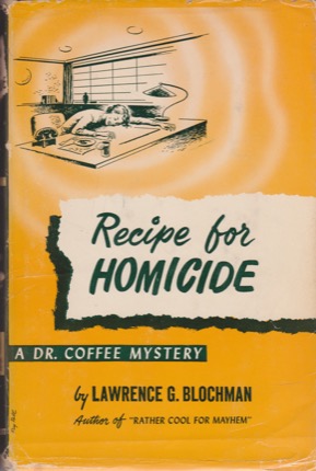 Recipe for Homicideby: Lawrence G. Blochman