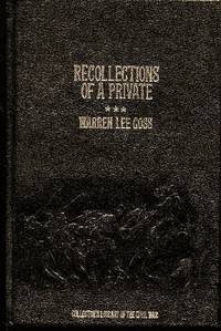 Recollections of a Private - A Study of the Army of the Potomac (Collector's Library of the Civil War)by: Goss, Warren Lee