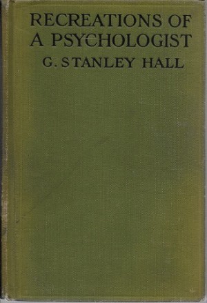 Recreations of a Psychologistby: Hall, G. Stanley