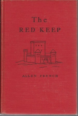 Red Keep, The A Story of Burgundy in the Year 1165by: French, Allen
