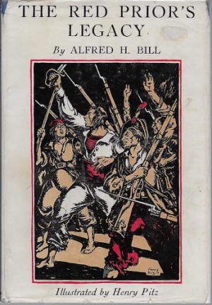 Red Prior's Legacy, The - The Story of the Adventures of an American Boy in the French Revolution.by: Bill, Alfred H.