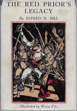 Red Prior's Legacy, The - The Story of the Adventures of an American Boy in the French Revolution.by: Bill, Alfred H.