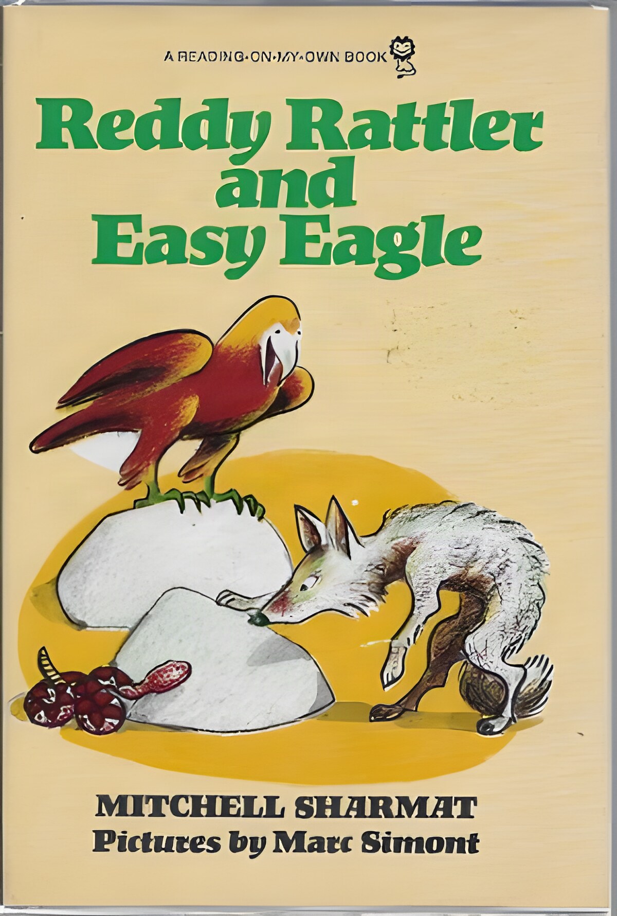 Reddy Rattler and Easy Eagleby: Sharmat, Mitchell and Marc Simont