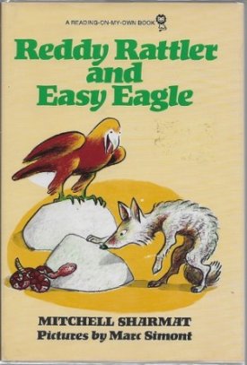 Reddy Rattler and Easy Eagleby: Sharmat, Mitchell and Marc Simont