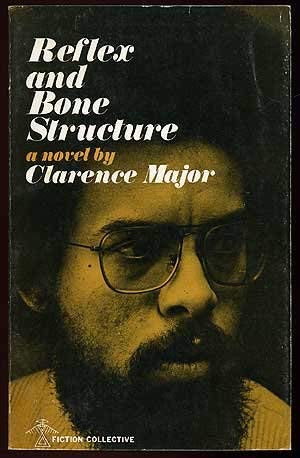 Reflex and Bone Structureby: Clarence Major