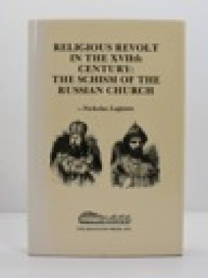 Religious Revolt in the XVIIth Century: The Schism of the Russian Churchby: Lupinin, Nickolas