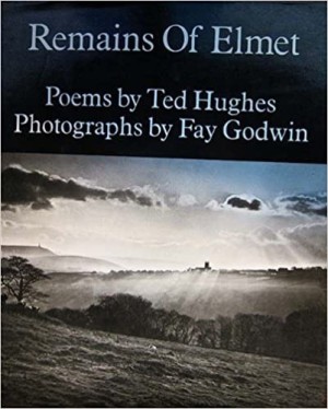 Remains of Elmet: A Pennine Sequenceby: Hughes, Ted/Godwin, Fay