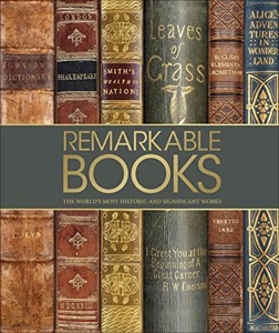Remarkable Books: The World's Most Beautiful and Historic Works by: Michael Collins, Alexandra Black, Thomas Cussans, John Farndon, Philip Parker