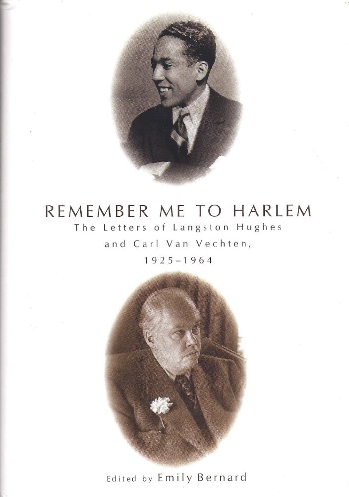 Remember Me to Harlem: The Letters of Langston Hughes and Carl Van Vechten, 1925-1964by: Langston Hughes,Carl Van Vechten, Emily Bernard (Ed.)