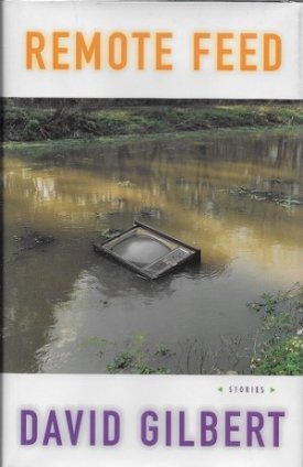 Remote Feed (INSCRIBED)by: Gilbert, David