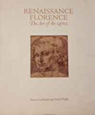 Renaissance Florence: The Art of the 1470'sby: Rubin, Patricia Lee
