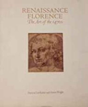Renaissance Florence: The Art of the 1470'sby: Rubin, Patricia Lee