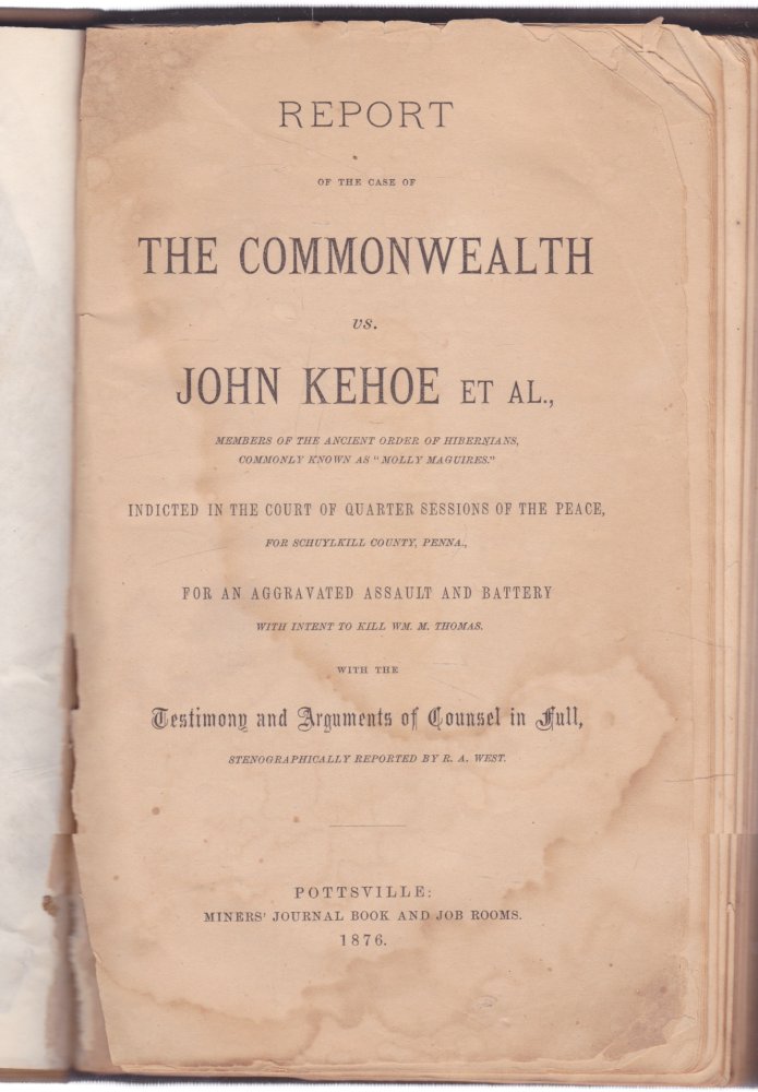 Report of the Case of The Commonwealth vs. John Kehoe et al.by: R.A. West