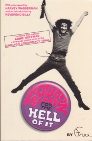 Revolution For The Hell Of Itby: Abbie Hoffman