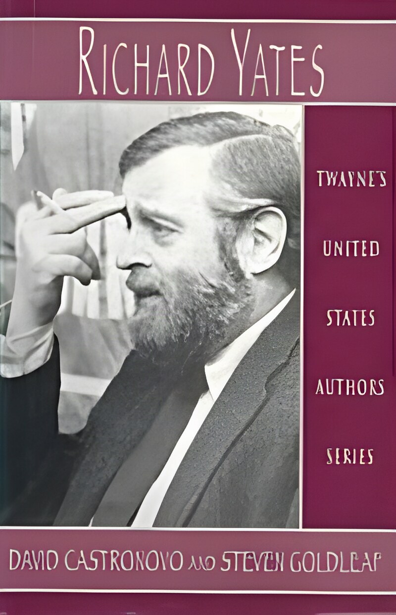 Richard Yates by: Castronovo, David / Goldleaf, Steven 