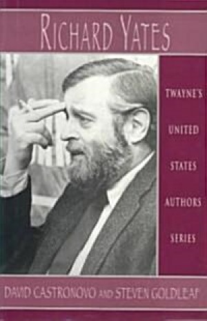 Richard Yates by: Castronovo, David / Goldleaf, Steven 