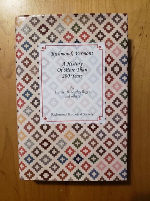 Richmond, Vermont: A History of More Than 200 Yearsby: Harriet Wheatley Riggs & Others