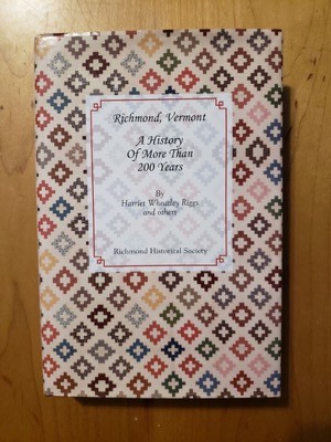 Richmond, Vermont: A History of More Than 200 Yearsby: Harriet Wheatley Riggs & Others