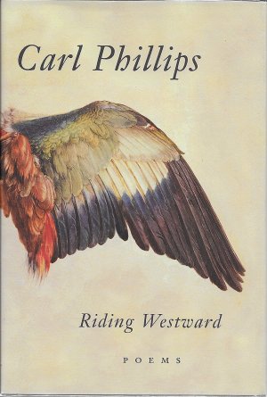 Riding Westward: Poems (SIGNED COPY)by: Phillips, Carl