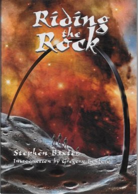Riding the Rock (SIGNED COPY)by: Baxter, Stephen