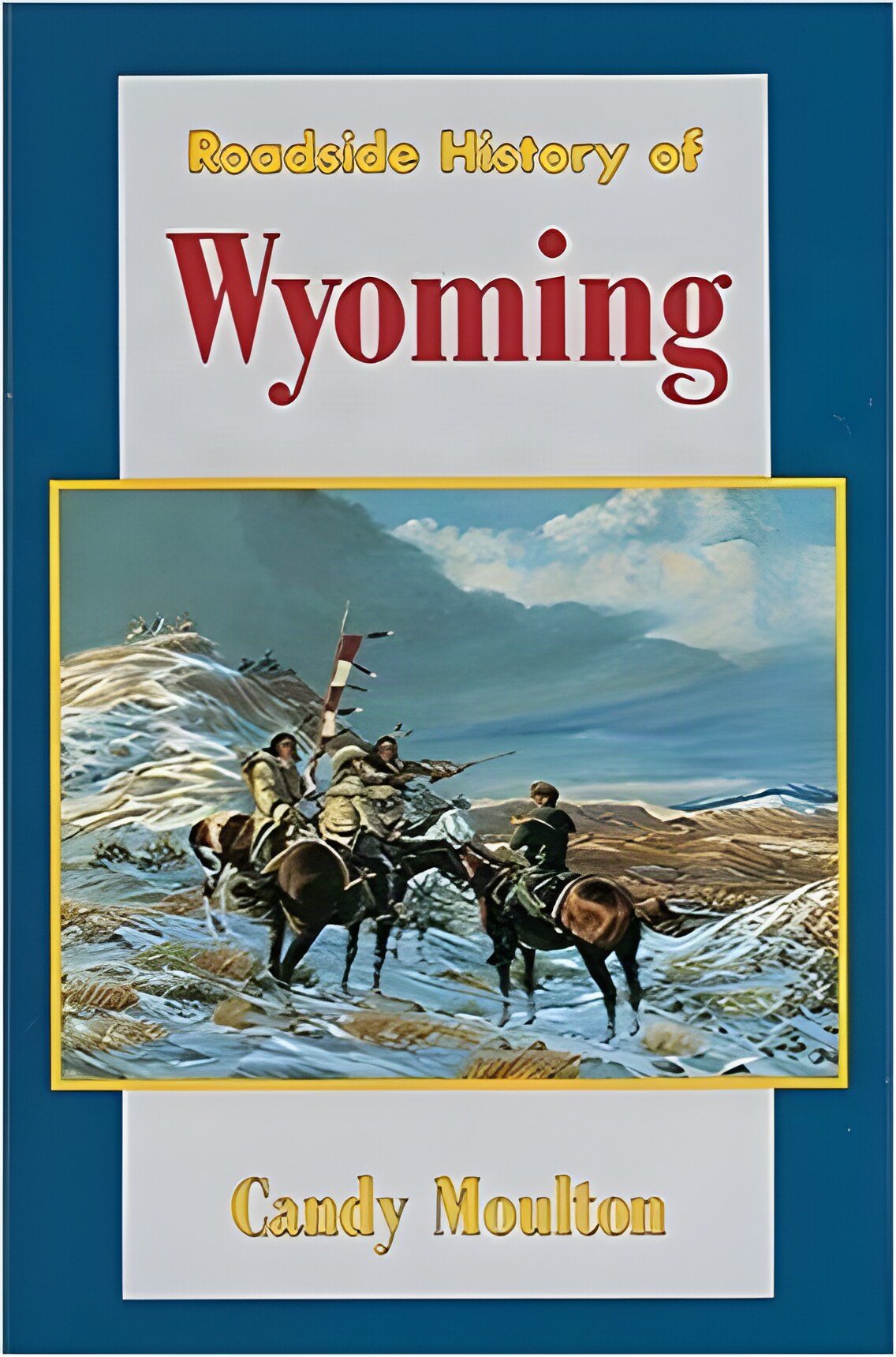 Roadside History of Wyomingby: Moulton, Candy