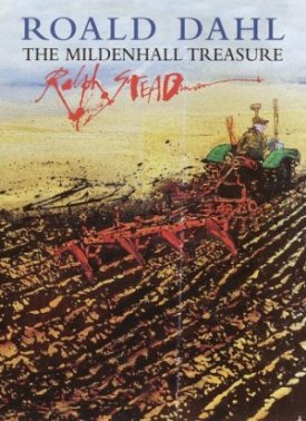 Roald Dahl: The Mildenhall Treasure (SIGNED BY STEADMAN)by: Steadman, Ralph