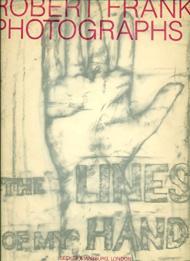 Robert Frank Photographs: The Lines of My Handby: Frank, Robert
