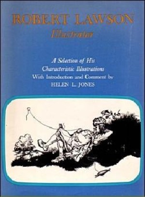 Robert Lawson, Illustrator: A Selection of His Characteristic Illustrationsby: Lawson, Robert