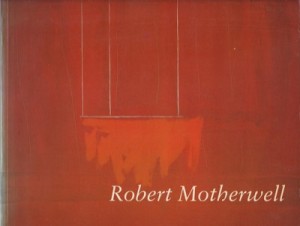 Robert Motherwellby: Ashton, , Dore & Jack D. Flamm 