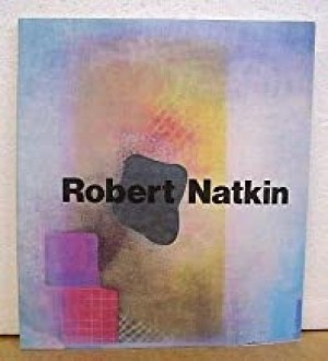 Robert Natkin: Recent Paintings from Hitchcock Seriesby: Natkin, Robert