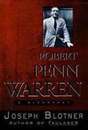 Robert Penn Warren:: A Biographyby: Blotner, Joseph