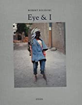 Robert Polidori: Eye and Iby: Polidori, Robert