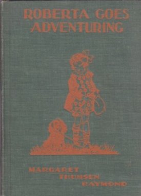 Roberta Goes Adventuringby: Raymond, Margaret Thomsen
