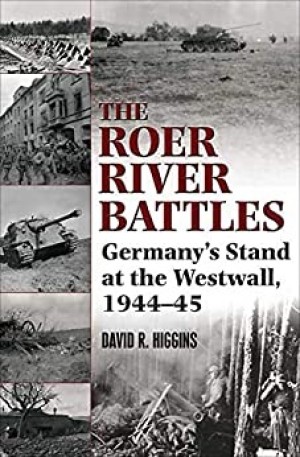 Roer River Battles: Germany's Stand at the Westwall, 1944