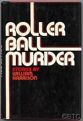 Roller Ball Murderby: William Harrison