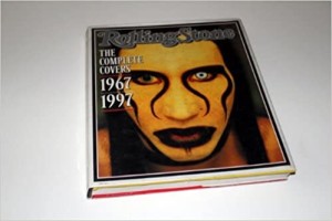 Rolling Stone The Complete Covers 1967-1997by: Fred Woodward, Jann S. Wenner , et al.