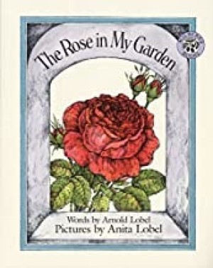 Rose In My Garden, Theby: Lobel, Arnold and Anita