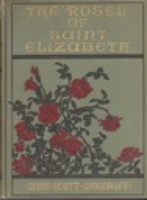 Roses of Saint Elizabeth, Theby: Woodruff, Jane Scott